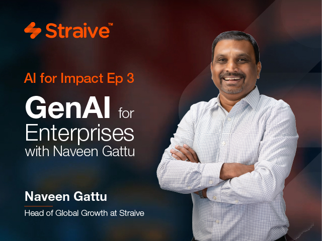 AI for Impact Ep 3: GenAI for Enterprises with Naveen Gattu