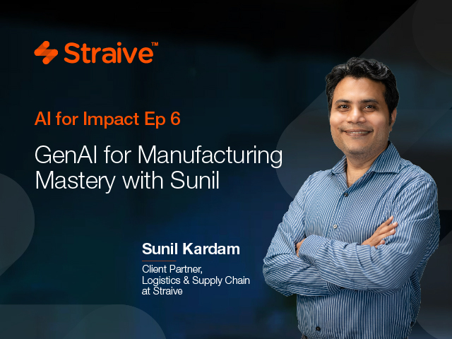 AI for Impact Ep 6: GenAI for Manufacturing Mastery with Sunil